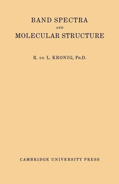 Band Spectra And Molecular Structure R. De L. Kronig Taschenbuch Englisch 2011-image