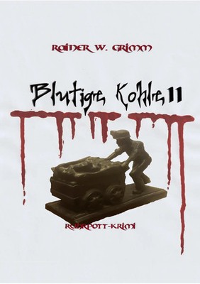 Rainer W. Grimm | Blutige Kohle II | Taschenbuch | Deutsch (2024) | 224 S.