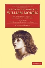 The Collected Works of William Morris: With Introductions by his Daughter May Mo