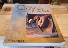 Clay A Studio Handbook by Vince Pitelka 2013 Softcover 9781574983326