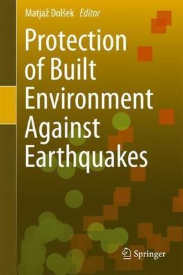 Protection of Built Environment Against Earthquakes by 
