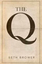 The Q - Hardcover, by Brower Beth - Good