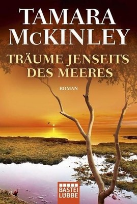 Träume jenseits des Meeres: Roman Roman McKinley, Tamara, Reinhard Borner  und M