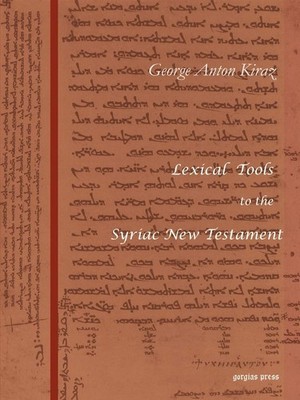 Lexikalische Werkzeuge zum syrischen Neuen Testament: Mit einer Skelettgrammatik von Seba...