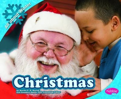 Christmas (Pebble Plus: All About Winter) by Martha E. H. Rustad