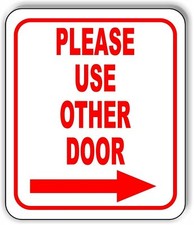 Please use other door Right Arrow Aluminum Composite Sign