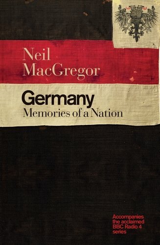 Germany: Memories of a Nation,Dr Neil MacGregor- 9780141979786