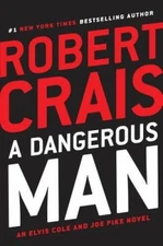 A Dangerous Man (An Elvis Cole and Joe Pike Novel) - Hardcover - GOOD