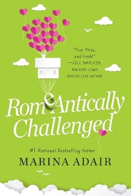 ROMeANTICALLY CHALLENGED: A Perfect RomCom Beach Read by Marina Adair (English)