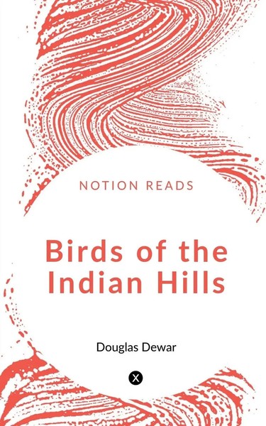 Douglas Dewar | Birds Of The Indian Hills | Taschenbuch | Englisch (2020)-image