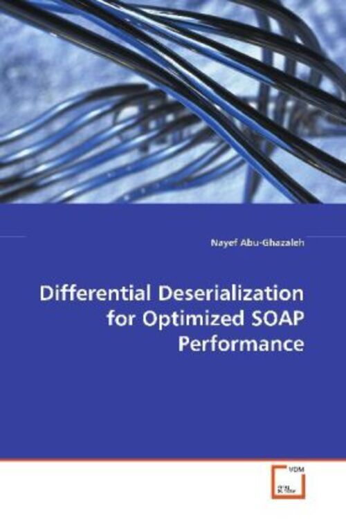 Nayef Abu-ghazaleh | Differential Deserialization For Optimized Soap