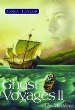 Ghost Voyages 2: The Matthew - Paperback By Taylor, Cora - GOOD