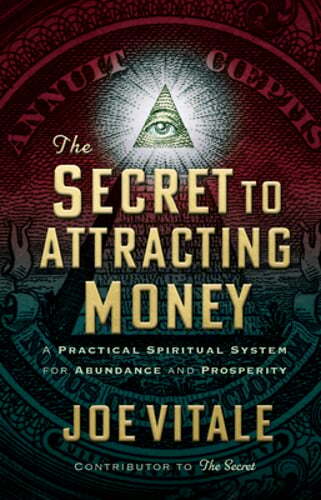 The Secret to Attracting Money: A Practical Spiritual System for Abundance and