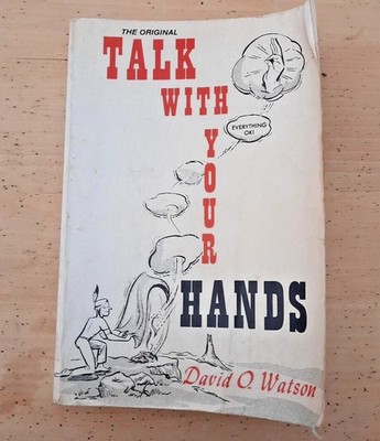 Talk With Your Hands David O. Watson 1964 First Printing Sign Language Gallaudet