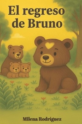 El Regreso de Bruno by Milena Stefani Rodr?guez (Spanish) Paperback Book