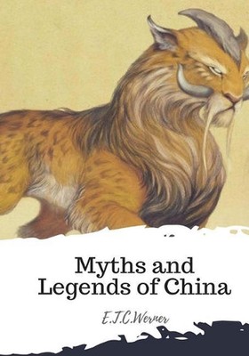 Myths and Legends of China by E.T.C. Werner (English) Paperback Book