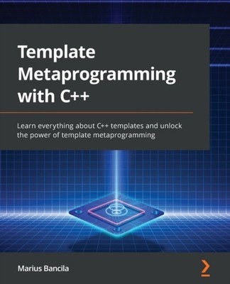 Bancila - Template Metaprogramming with C  Learn everything about C - P555z