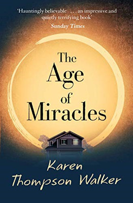 The Age of Miracles: the most thought-provoking... - Thompson Walker, Karen