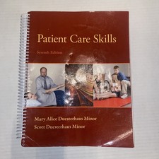 Patient Care Skills by Scott Minor and Mary A...