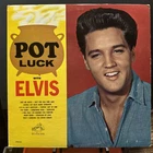 Elvis Presley / Pot Luck  LP  RCA 2523  Mono