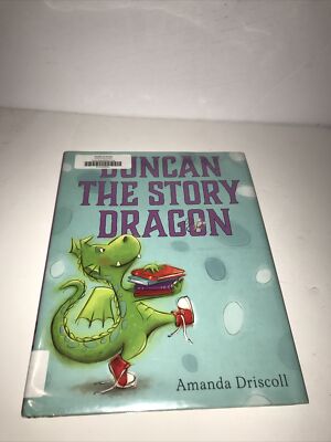 Duncan the Story Dragon - Hardcover By Driscoll, Amanda - ACCEPTABLE