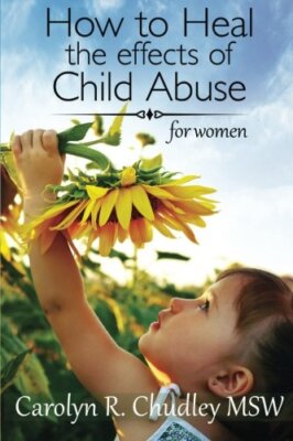 How to Heal the effects of Child Abuse: for women 9781515094050 Free Shipping-,