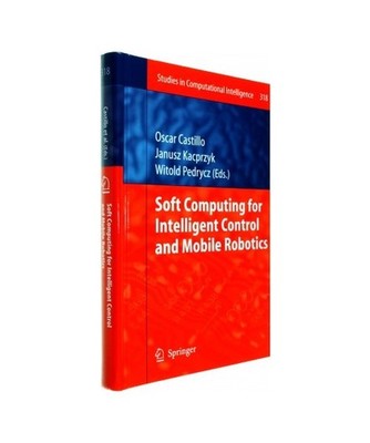 Soft Computing for Intelligent Control and Mobile Robotics