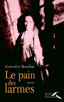 Le Pain des larmes von Bouchiat, Geneviève | Buch | Zustand gut