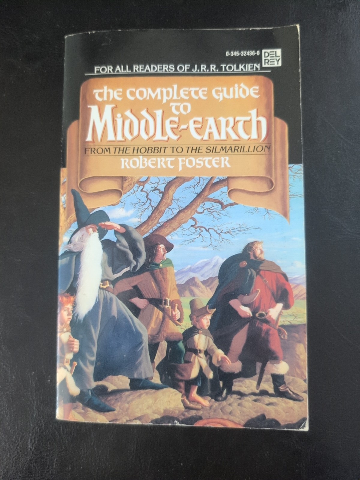 The Complete Guide to Middle - Earth From The Hobbit To The Silmarillion