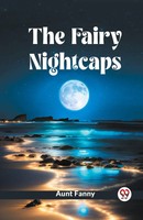 Aunt Fanny | The Fairy Nightcaps | Taschenbuch | Englisch (2024) | Double9 Books