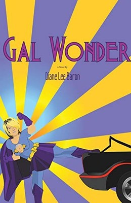 Gal Wonder Diane Lee Baron New Book 9780977385195
