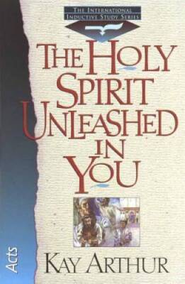 The Holy Spirit Unleashed in You: Acts (International Inductive Study) - GOOD