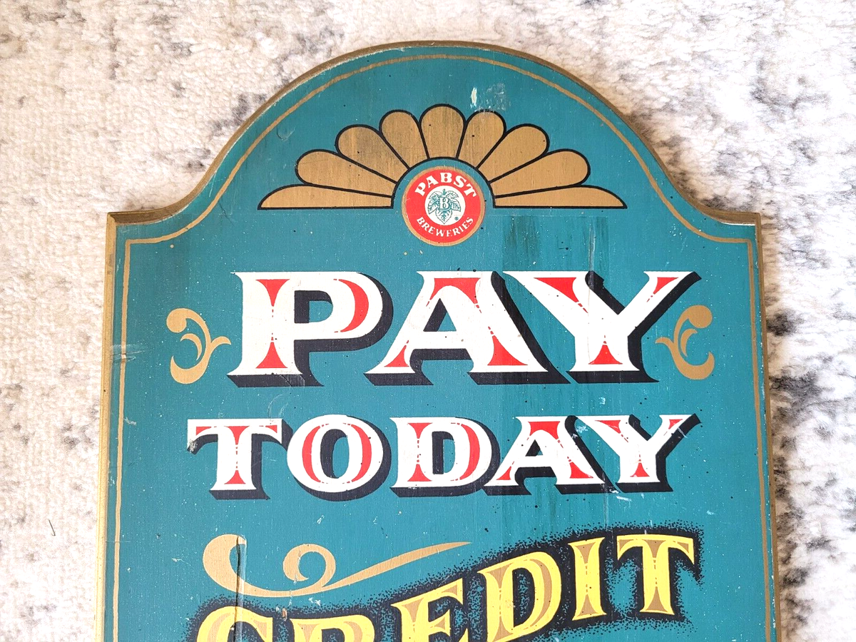 Vintage Pabst Blue Ribbon Beer Wooden Bar Sign - “Pay Today