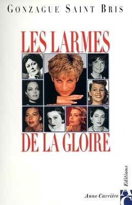 Die Tränen des Ruhmes - Gonzague Saint Bris