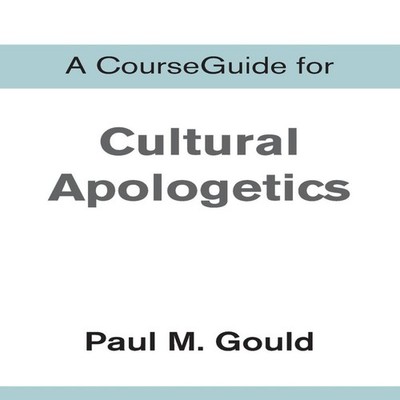 A CourseGuide for Cultural Apologetics Zondervan Paperback Zonder