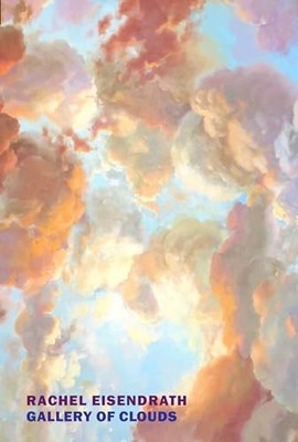 Gallery of Clouds, Rachel Eisendrath