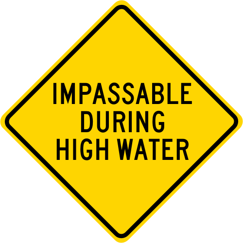3M HIA Reflective IMPASSABLE DURING HIGH WATER Road Sign - DOT Compliant 24 x 24 - Picture 1 of 2