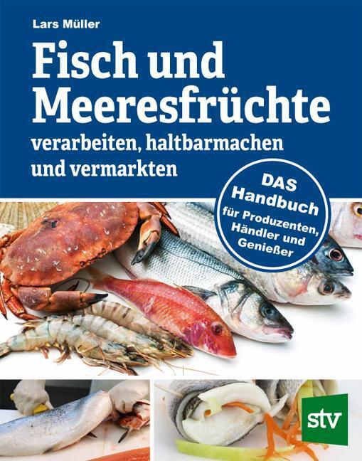 Fisch Und Meeresfrüchte Verarbeiten, Haltbarmachen Und Vermarkten |