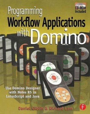 PROGRAMMING WORKFLOW APPLICATIONS WITH DOMINO By Daniel T. Giblin & Richard Lam