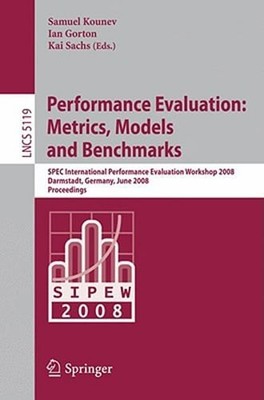 Performance Evaluation: Metrics, Models and Benchmarks: SPEC International: New