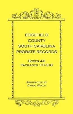 Edgefield County, South Carolina Probate Records, Boxes 4-6, Packages 107-218: B