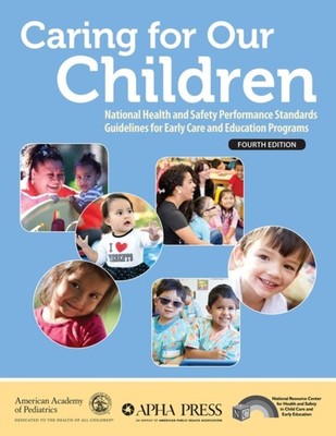 Caring for Our Children   National Health and Safety Performance Standards Guid 