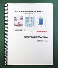 Bernina Embroidery Software V8 Reference Manual Quilter 63 Pages Clear Covers