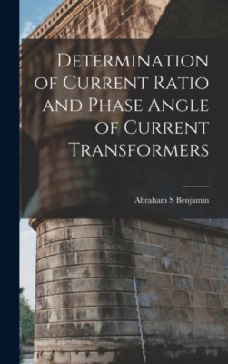 Benjamin - Determination of Current Ratio and Phase Angle of Current T - X555z
