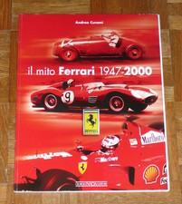 Andrea Curami "IL MITO FERRARI - 1947-2000" Nada Editore