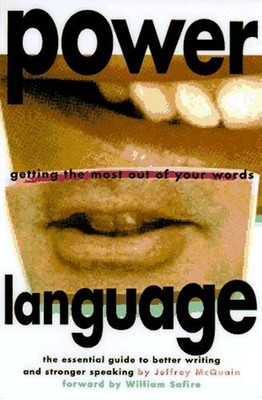 Power Language : Getting the Most Out of Your Words Hardcover Jef