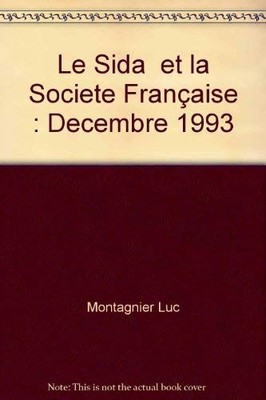 Le Sida et la Societe Française : Decembre 1993 Book The Fast Free Shipping