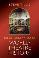 The Cambridge Guide To World Theatre History Steve Tillis Taschenbuch Englisch