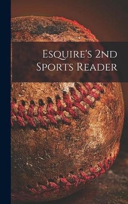 Esquire's 2nd Sports Reader by Anonymous Hardcover Book