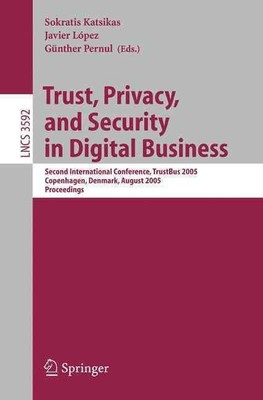 Vertrauen, Privatsphäre und Sicherheit im digitalen Geschäft: Zweite internationale Konferenz